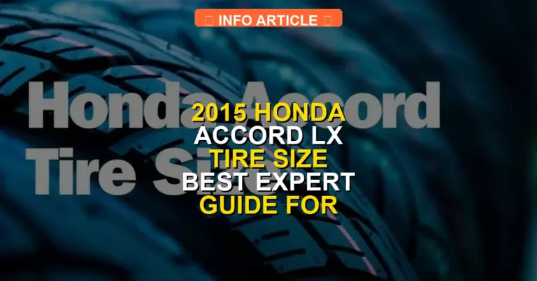 2015 Honda Accord LX Tire Size Best Expert Guide for 2026