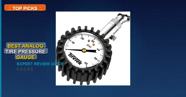 7 Best Analog Tire Pressure Gauge: Expert-Tested 2026