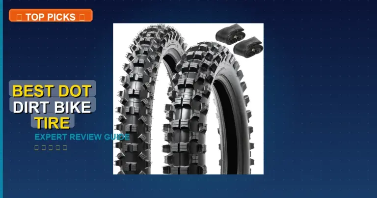 7 Best Dot Dirt Bike Tire: Expert Picks 2026