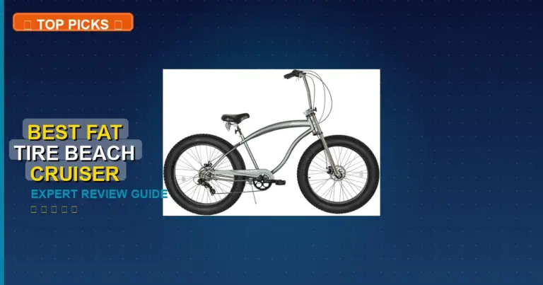5 Best Fat Tire Beach Cruiser: Expert Picks 2026