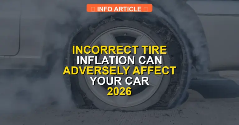 Incorrect Tire Inflation Can Adversely Affect Your Car 2026