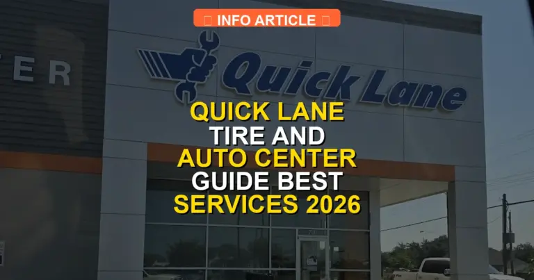 Quick Lane Tire and Auto Center Guide Best Services 2026