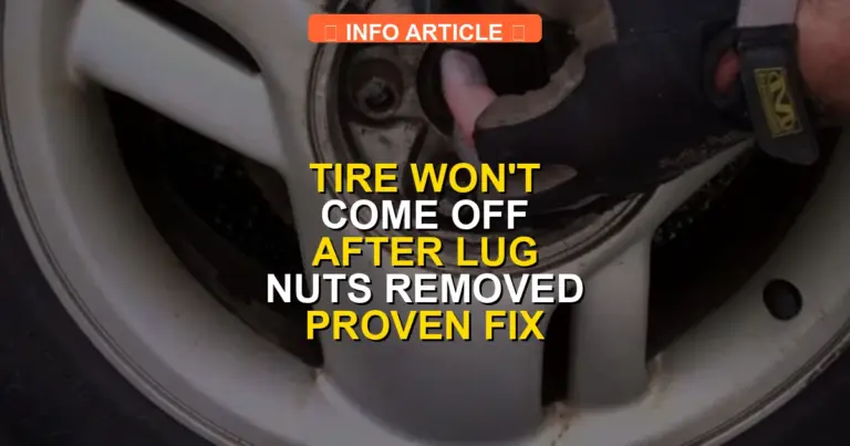 Tire Won’t Come Off After Lug Nuts Removed Proven Fix 2026