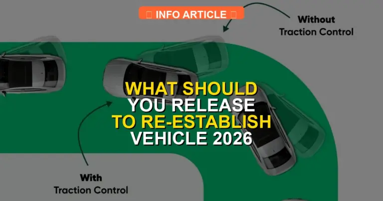 What Should You Release To Re-Establish Vehicle 2026