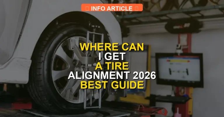 Where Can I Get a Tire Alignment 2026 Best Guide