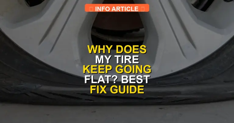 Why Does My Tire Keep Going Flat? Best Fix Guide 2026