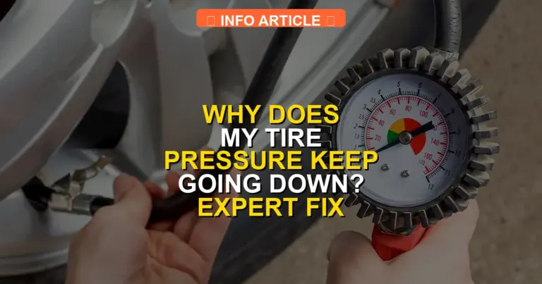 Why Does My Tire Pressure Keep Going Down? Expert Fix 2026