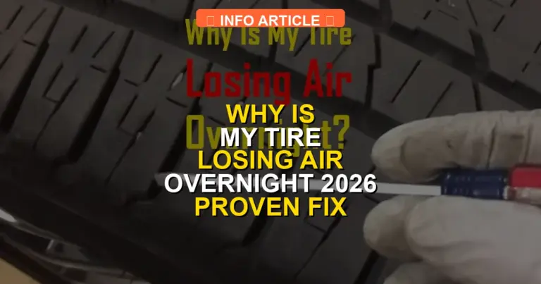 Why Is My Tire Losing Air Overnight 2026 Proven Fix Guide